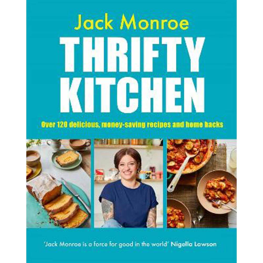 Thrifty Kitchen: Over 120 Delicious, Money-saving Recipes and Home Hacks (Hardback) - Jack Monroe